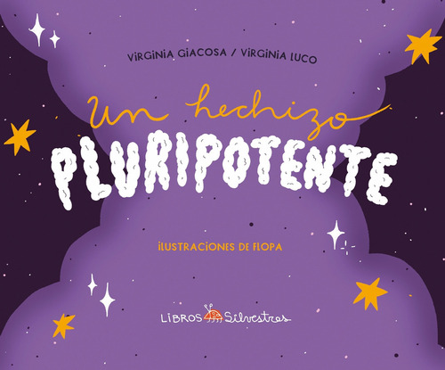 Un Hechizo Pluripotente, De Giacosa, Virginia., Vol. 1. Editorial Libros Silvestres, Tapa Tapa Blanda En Español