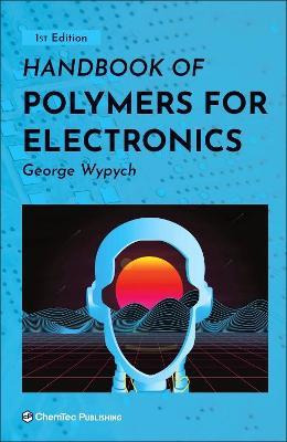 Libro Handbook Of Polymers For Electronics - George Wypych
