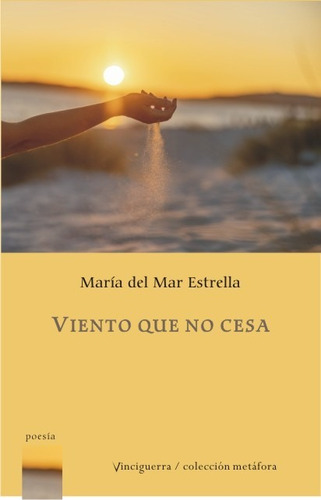 VIENTO QUE NO CESA, de Maria Del Mar Estrella. Editorial Vinciguerra, tapa blanda en español, 2022