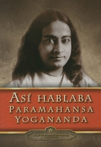 Libro Asi Hablaba Para Mahansa Yogananda De Yogananda Parama