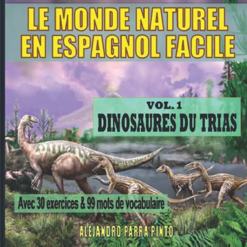 Le Monde Naturel En Espagnol Facile  Dinosaures Du Trias : A