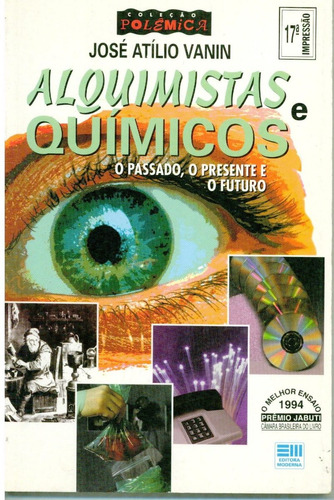 Livro Alquimistas E Químicos O Passado, O Presente E O Futur