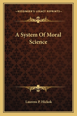 Libro A System Of Moral Science - Hickok, Laurens Perseus