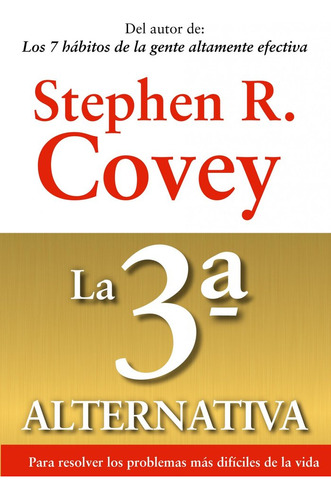 Libro La 3âª Alternativa - Covey, Stephen R.