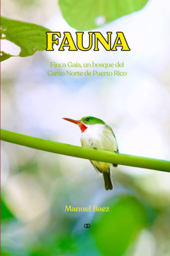 Libro: Fauna Finca Gaia: Un Bosque Del Carso Norte De Puerto