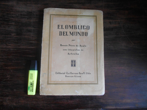 El Ombligo Del Mundo.                  Ramón Pérez De Ayala.