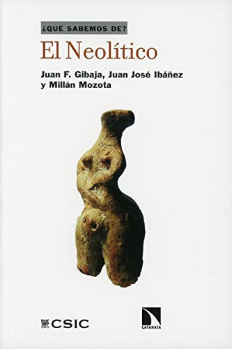 Libro Que Sabemos De? El Neolítico De Juan José Ibáñez . Ed: