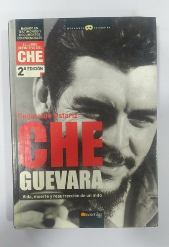 Libro Che Guevara: Vida, Muerte Y Resurrección De Un Mito 