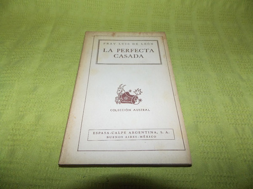 La Perfecta Casada - Fray Luis De León - Colección Austral