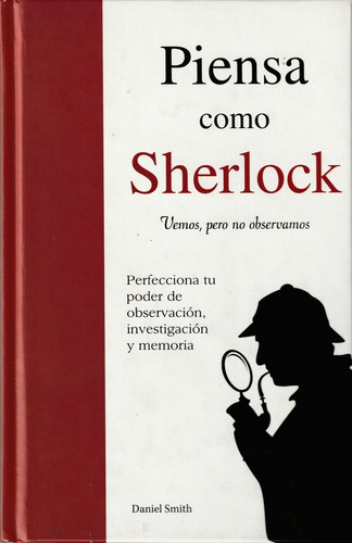 Piensa Como Sherlock. Daniel Smith