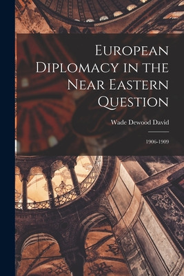 Libro European Diplomacy In The Near Eastern Question: 19...