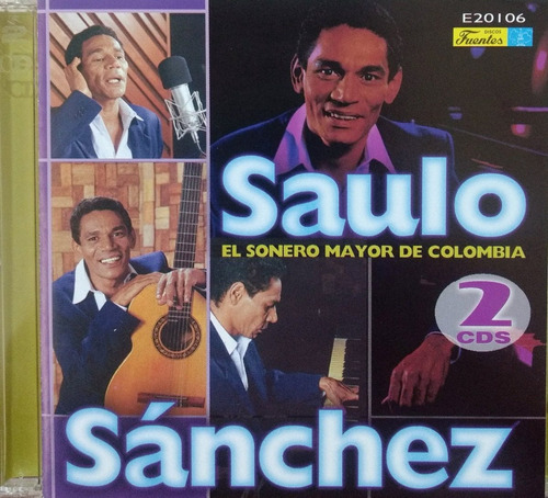 Saulo Sánchez - El Sonero Mayor De Colombia 