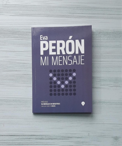 Mi Mensaje De Eva Perón Editorial Punto De Encuentro 