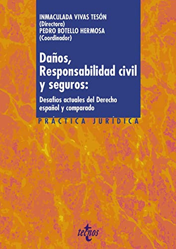 Daños Responsabilidad Civil Y Seguros: Desafios Actuales Del