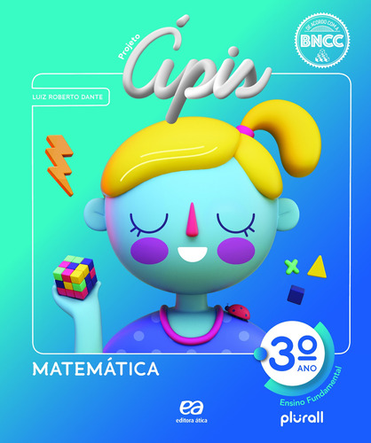 Projeto Ápis - Matemática - 3º ano, de Dante, Luiz Roberto. Série Projeto Ápis Editora Somos Sistema de Ensino em português, 2020