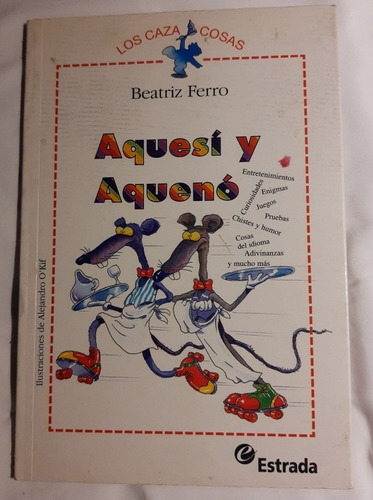 Aquesi Y Aqueno - Los Cazacosas- Beatriz Ferro