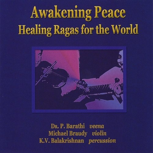 Braudy Michael Awakening Peace-healing Ragas For The World C