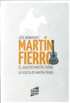 Comprar El Gaucho Martin Fierro - La Vuelta De Martin Fierro, De Jose Hernandez. Editorial Salim, Tapa Blanda En Castellano, 2023