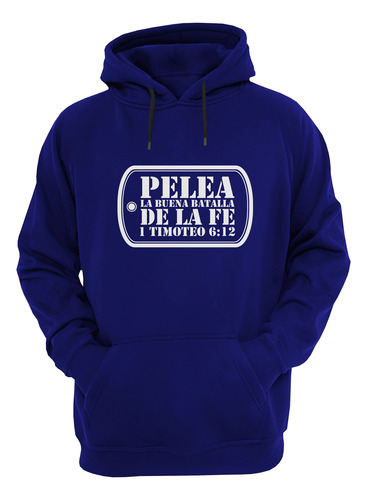 Pelea Buena Batalla Fe Buzo Canguro Cristiano Friki Tu Eres