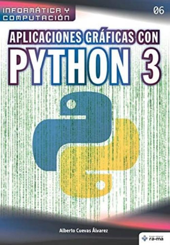 Libro: Aplicaciones Gráficas Con Python 3 (colecciones Abg Y