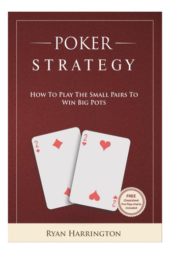 Libro: Estrategia De Póker: Cómo Jugar Con Parejas Pequeñas