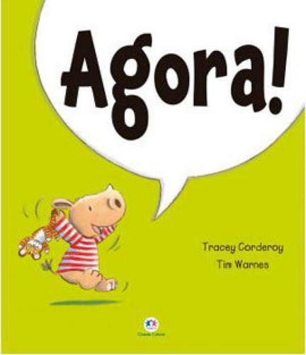 Agora, De Warnes, Tim. Editora Ciranda Cultural, Capa Mole, Edição 1ª Edição - 2017 Em Português