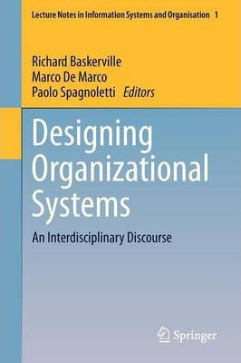 Libro Designing Organizational Systems - Richard Baskervi...