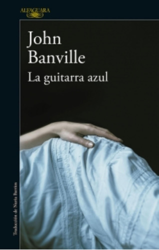 Libro La Guitarra Azul - John Banville