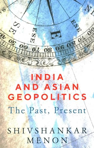 Libro India And Asian Geopolitics De Menon Shivshankar  Broo