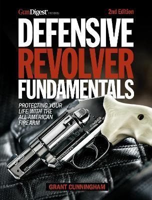 Libro Defensive Revolver Fundamentals, 2nd Edition : Prot...