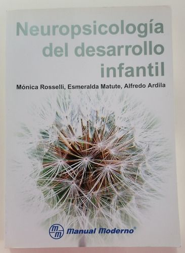 Neuropsicología Del Desarrollo Infantil. Rosselli - Matute