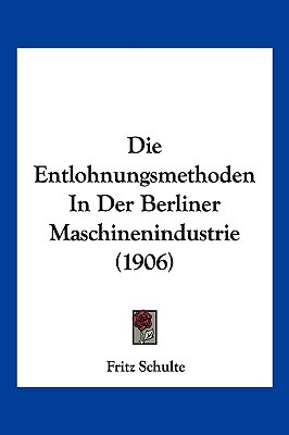 Libro Die Entlohnungsmethoden In Der Berliner Maschinenin...