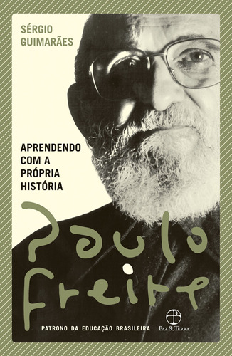 Aprendendo com a própria história, de Freire, Paulo. Editora Paz e Terra Ltda., capa mole em português, 2021