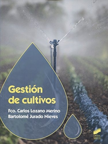 Gestion De Cultivos - Lozano Merino Carlos Jurado Nieves