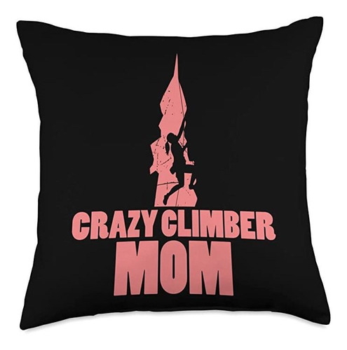 Regalos Y Accesorios Para Escalar En Roca Crazy Mom-mother