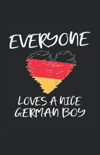 Alemania Everyone Loves A Nice German Boy: Cuaderno Punteado