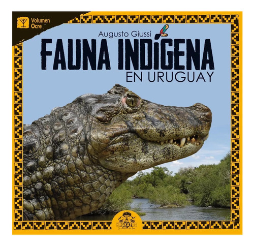 Libro: Fauna Indigena En Uruguay - Vol. Ocre / Augusto Giuss
