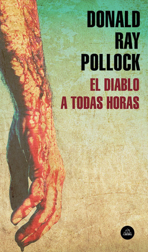 El Diablo A Todas Horas - Pollock, Donald Ray