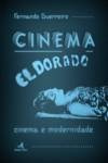 Cinema El Dorado - Cinema E Modernidade Guerreiro, Fernando 