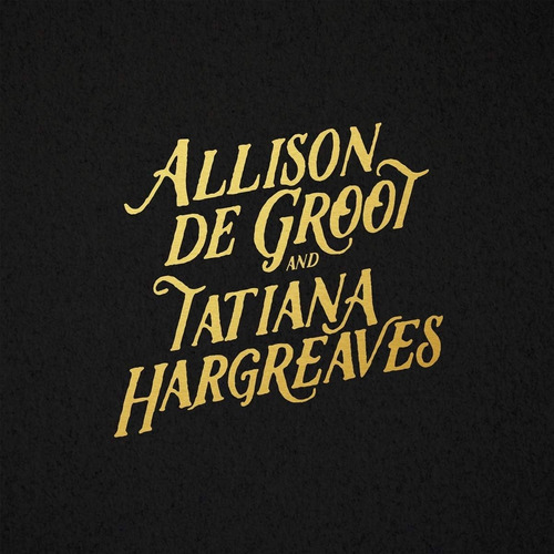 Cd:allison De Groot & Tatiana Hargreaves