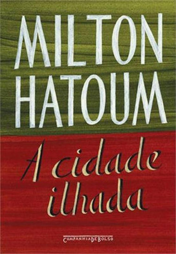 A Cidade Ilhada, De Hatoum, Milton. Editora Companhia De Bolso, Capa Mole, Edição 1ª Edição - 2014 Em Português