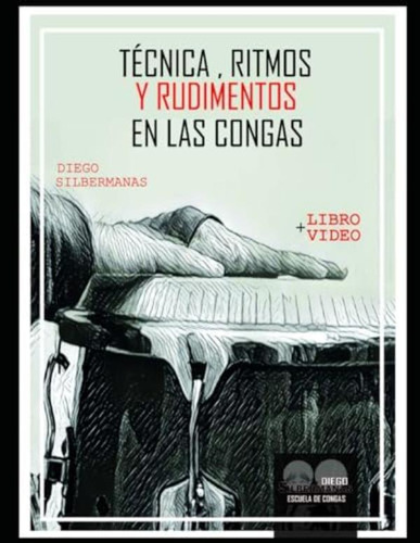 Libro: Técnica, Ritmos Y Rudimentos En Las Congas 1 (spanish