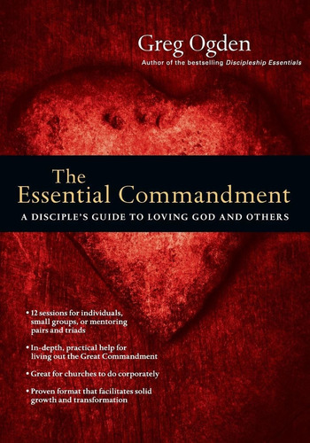 Libro The Essential Commandment: A Disciple's Guide To Lov