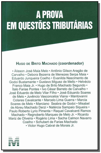 A prova em questões tributárias - 1 ed./2014, de (Coordenador ial) Machado, Hugo de Brito. Editora Malheiros Editores LTDA, capa mole em português, 2014