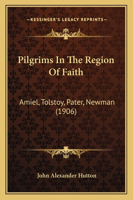 Libro Pilgrims In The Region Of Faith: Amiel, Tolstoy, Pa...
