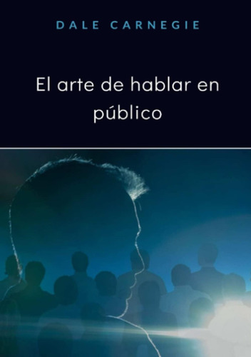 Libro: El Arte De Hablar En Público (traducido) (spanish Edi