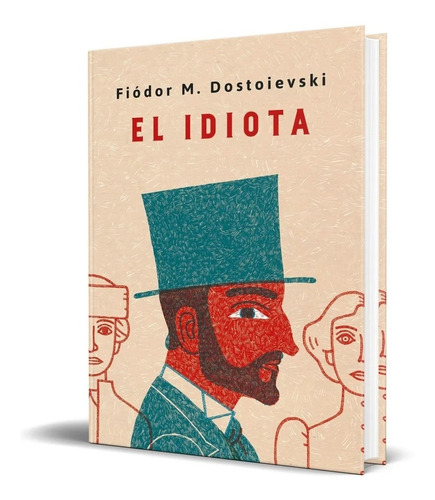 Libro El Idiota Por Fiodor Dostoievski [ Pasta Dura ] Dhl