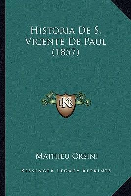 Libro Historia De S. Vicente De Paul (1857) - Mathieu Ors...