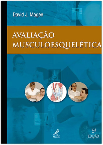 Avaliação musculoesquelética, de Magee, David J.. Editora Manole LTDA, capa dura em português, 2010