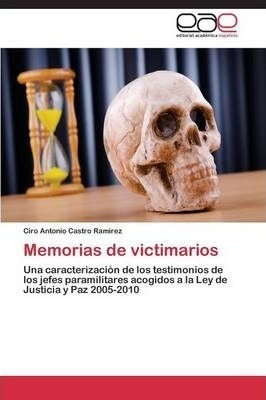 Libro Memorias De Victimarios - Castro Ramirez Ciro Antonio